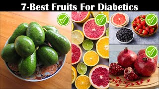 7 Best DiabeticFriendly Fruits You Should Eat Best Foods For Diabetics AntiDiabetic Fruits [upl. by Hluchy493]