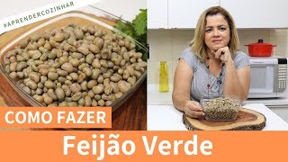 ESSE É O JEITO MAIS FÁCIL DE COZINHAR FEIJÃO VERDE QUE VOCÊ VAI VER NA VIDA AQUI NA COZINHA [upl. by Angelia611]