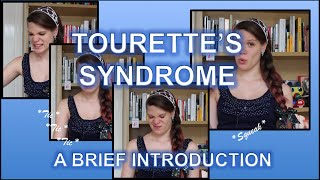 A Brief Introduction to Tourettes Syndrome [upl. by Nosloc]