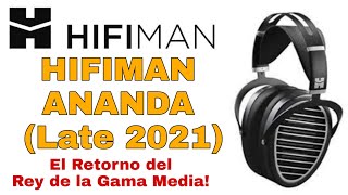 HIFIMAN ANANDA Late 2021  El mejor Audifono HiFi fácil de amplificar [upl. by Rees]