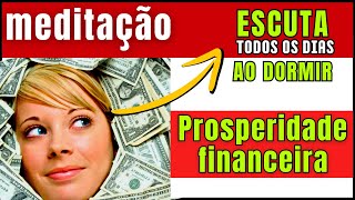 Meditação para ter PROSPERIDADE FINANCEIRA [upl. by Eloccin]