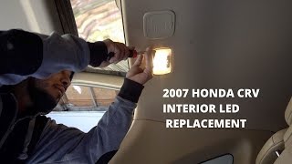 2007 HONDA CRV INTERIOR LED REPLACEMENT [upl. by Silrak]