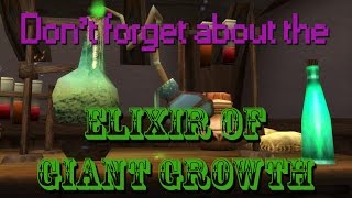 Dont forget about the Elixir of Giant Growth [upl. by Ijuy]