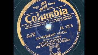 Victor Silvester  Annyversary Waltz [upl. by Donell]