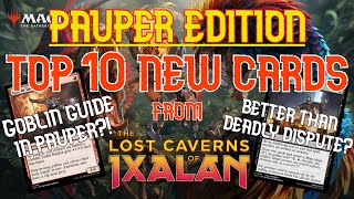 Top 10 New MTG Cards from Lost Caverns of Ixalan quotPauper Editionquot [upl. by Katleen104]