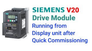 Siemens V20 VFD module Running from Display unit after Quick commissioning [upl. by Ellary945]