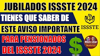 💥🚨URGENTE AVISO🔴Todos los jubilados y pensionados del ISSSTE 2024 tiene que saber esta información [upl. by Hekking]