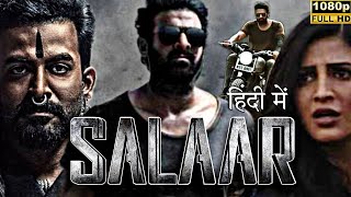 Salaar Full Movie In Hindi DubbedPrabhasShruti HaasanPrithviraj1080p HD Facts amp Review [upl. by Dorkus]