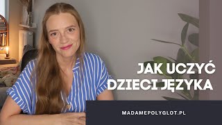 Jak uczyć dzieci języka obcego [upl. by Ethban33]