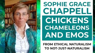 Sophie Grace Chappell—Chickens chameleons and emos From ethical naturalism to notjustnaturalism [upl. by Ziguard]