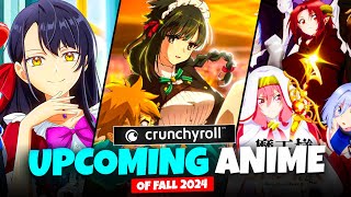 Top 10 Upcoming New Anime Of Fall 2024🥳🔥 Crunchyroll Announced Fall Anime Lineup 2024 [upl. by Hekker]