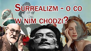 Surrealizm  o co w nim chodzi [upl. by Diena]