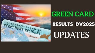 Green card results DV2025 BRIEFINGS [upl. by Naened]