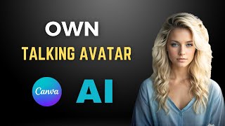 Create Your Own Talking Avatar Using Free Canva AI  Canvas HeyGen Tutorial [upl. by Tdnerb310]