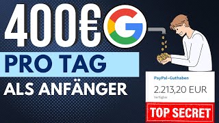 Verdiene 400€TAG durch Google🕒🤑💰 Online Geld verdienen 2024 für Anfänger [upl. by Aihsyla320]