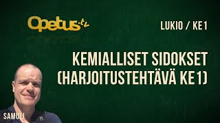 Kemialliset sidokset Harjoitustehtävä KE1 [upl. by Eceerehs]