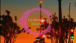 Lo Honiara  Elexter [upl. by Sakiv]