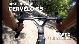 Bike review – Cervelo S5 part 5 getting to know the new S5 [upl. by Aitnic]