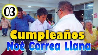 🎂🎉Mis 50 Años Noé Correa Llana 30 de Marzo del 2024 Lima DvD 03 [upl. by Rosalba166]