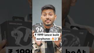 ₹1999 latest boAt earphones🔥🎶 [upl. by Oeramed]