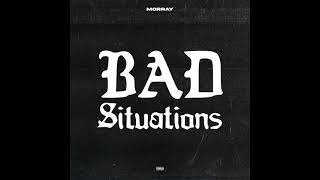 Morray  Bad Situations Instrumental [upl. by Merchant399]