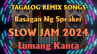 LUMANG TAGALOG SLOW JAM REMIX 2024 ✨ PANG BASAGAN NG SPEAKER ❤ PAMATAY PUSO [upl. by Mecke754]