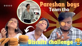 Pareshan Boys Team Tho Biscuits challenge Naresh Ni Agam Chesina Babbu Sonam 😂 pareshanboys [upl. by Anigar]