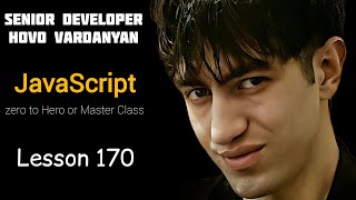 Hovo Vardanyan JavaScript zero to Hero or Master Class  Lesson 170 [upl. by Tawney171]