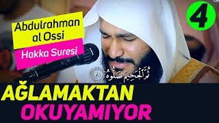 Ağlamaktan Okuyamıyor 4  Abdulrahman al Ossi  Hakka Suresi [upl. by Nivart757]