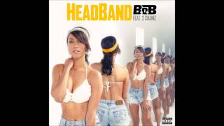 BOB  HeadBand Feat 2 Chainz Coucheron Remix [upl. by Cully912]