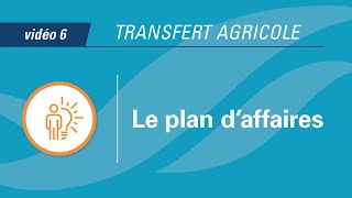 Transfert agricole  Le plan d’affaires [upl. by Uzziel819]