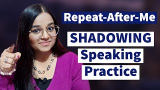 Repeat After Me  SHADOWING English Speaking Practice [upl. by Aehta211]