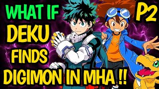 What if Deku finds DIGIMON in MHA  MHA has new Members  Will DEKU tame new DIGIMONS  anime [upl. by Ojytteb]