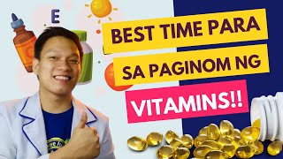 BEST TIME PARA SA PAG INOM NG VITAMINS [upl. by Darton625]