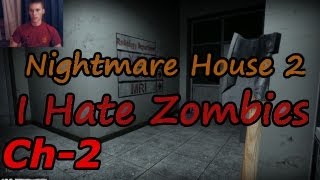 Nightmare House 2 I Hate Zombies Ch2 Scare Saturdays [upl. by Aracot630]