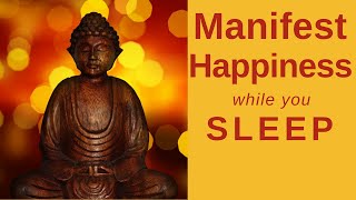 Sleep Meditation to Manifest Happiness Release Negative Emotions amp Embrace Joy Sleep Hypnosis [upl. by Cutlor109]