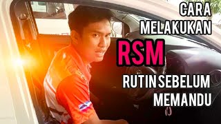 CARA MUDAH MELAKUKAN RSM RUTIN SEBELUM MEMANDU [upl. by Amilb]