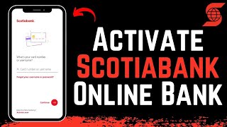 How to Activate Scotia Online Banking [upl. by Guido913]