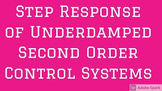 StepResponseUnderdampedcontrolSystems Step Response of Second Order Under Damped Systems [upl. by Thapa257]