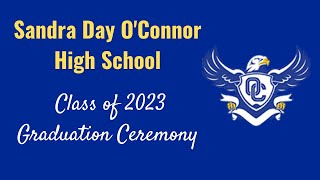 Sandra Day OConnor High School Class of 2023 Graduation Ceremony Live Stream [upl. by Salakcin949]