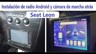 Instalación de Android Auto radio y cámara de marcha atrás en Seat León mk 2 [upl. by Hulbard600]