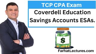 Coverdell Education Savings Accounts ESAs Tax Compliance and Planning CPA TCP Exam [upl. by Acyssej]