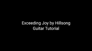 Exceeding Joy by Hillsong Guitar Tutorial [upl. by Llerahc82]