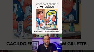 METONÍMIA quotCacildo fez a barba com Gillettequot  FIGURAS DE LINGUAGEM no dia a dia [upl. by Anahpets483]