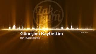 ZAKKUM  GÜNEŞİMİ KAYBETTİM BARIŞ GÖREN REMIX BT [upl. by Mylo]