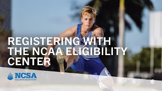 Registering with the NCAA Eligibility Center [upl. by Adlanor976]