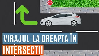 Cum Executăm CORECT Virajul La DREAPTA Întro INTERSECȚIE  REPERE ȘI GREȘELI  Școala de șoferi [upl. by Christina]