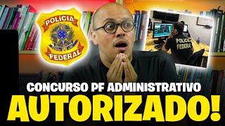 🔥URGENTE NOVO CONCURSO PF ADMINISTRATIVO AUTORIZADO [upl. by Binah]