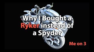 Why I Bought a Ryker Instead of a Spyder [upl. by Lletnahs]