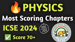 ICSE 2024 Physics Most Scoring Chapters  ICSE Class 10 Physics Exam 2024  Physics Class 10 ICSE [upl. by Ojyllek]